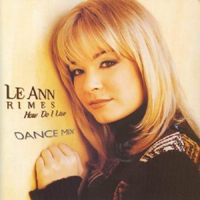 LeAnn Rimes - How Do I Live (Promo Single)