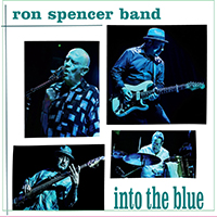 Ron Spencer Band - Into The Blue