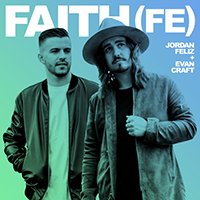 Feliz, Jordan - Faith (Fe) (feat. Evan Craft) (Single)