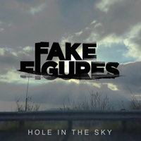 Fake Figures - Hole In The Sky (Single)