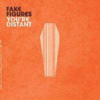 Fake Figures - You're Distant (Single)