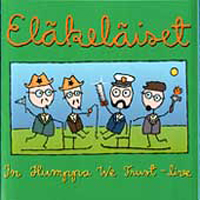 Elakelaiset - In humppa we trust (live)