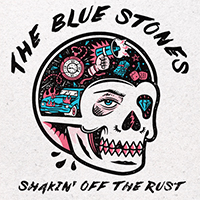 Blue Stones - Shakin' Off The Rust (Single)