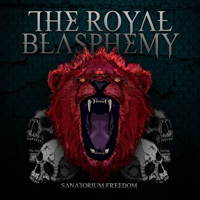 Royal Blasphemy - Sanatorium: Freedom