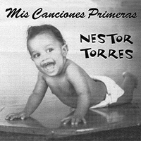 Torres, Nestor - Mis Canciones Primeras