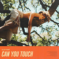 Elley Duhe - Can You Touch (Single)