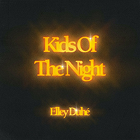 Elley Duhe - Kids Of The Night (Single)