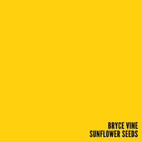 Vine, Bryce - Sunflower Seeds (Single)