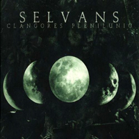 Selvans - Clangores Plenilunio (EP)