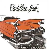 Mighty Mo Rodgers - Cadillac Jack