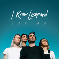 I Know Leopard - Let Go (Single)
