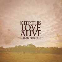Feucht, Sean - Keep This Love Alive