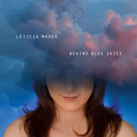 Maher, Leticia - Behind Blue Skies