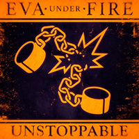 Eva Under Fire - Unstoppable (EP)