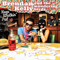 Kelly, Brendan - Keep Walkin' Pal