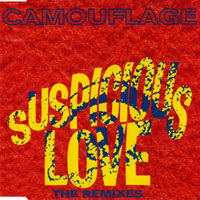 Camouflage (DEU) - Suspicious Love - The Remixes (MCD)