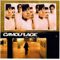 Camouflage (DEU) - I Can't Feel You (MCD)