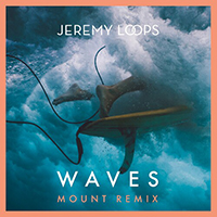 Loops, Jeremy - Waves (Mount Remix)