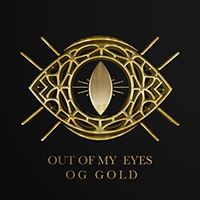 Out Of My Eyes - OG Gold (Single)