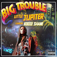 Shane, Kodie - Big Trouble Little Jupiter