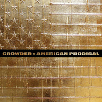 David Crowder - American Prodigal (Deluxe Edition)