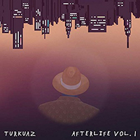 Turkuaz - Afterlife Vol. 1 (EP)