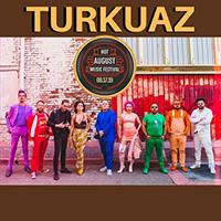 Turkuaz - Live At Hot August Music Festival