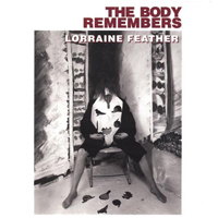 Feather, Lorraine - The Body Remembers