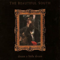 Beautiful South - Dream A Little Dream (Single)