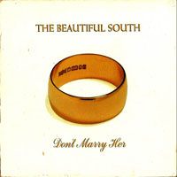 Beautiful South - Don't Marry Her (Single, CD 1)