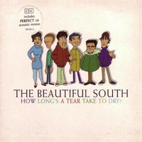 Beautiful South - How Long's A Tear Take To Dry (Single, CD 1)