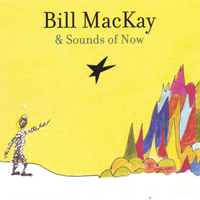 MacKay, Bill - Bill Mackay & Sounds Of Now