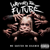 Writing The Future - We Suffer In Silence