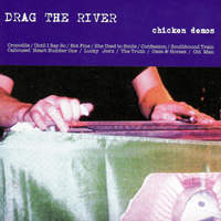Drag the River - Chicken Demos