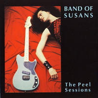 Band Of Susans - The Peel Sessions (EP)