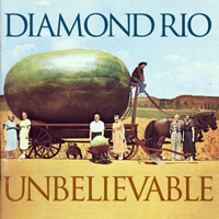 Diamond Rio - Unbelievable