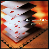 Diamond Rio - Greatest Hits