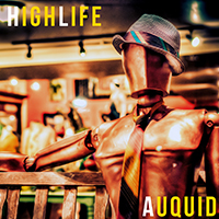Auquid - HighLife