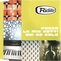 Ridillo - Passo Le Mie Notti Qui Da Solo (Single)