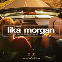Morgan, Lika - Feel the Same (EDX Mixes)