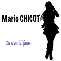 Chicot, Mario - Ou Se On Bel Fanm (Single)