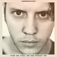 East, Anderson - Find 'em, Fool 'em And Forget 'Em (Single)