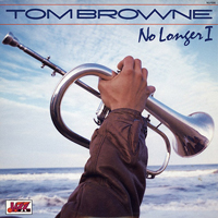 Browne, Tom - No Longer I