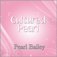 Bailey, Pearl - Cultured Pearl (Reissue 2004)