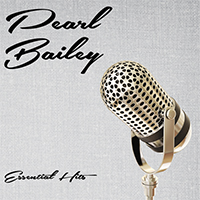 Bailey, Pearl - Essential Hits
