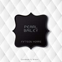 Bailey, Pearl - Fifteen Years