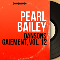 Bailey, Pearl - Dansons gaiement, vol. 12 (EP, mono version) 