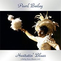 Bailey, Pearl - Hesitatin' Blues (Analog Source Remaster 2018)