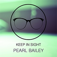 Bailey, Pearl - Keep In Sight