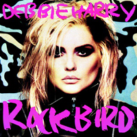 Debbie Harry - Rockbird